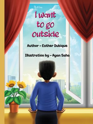 cover image of I Want to Go Outside